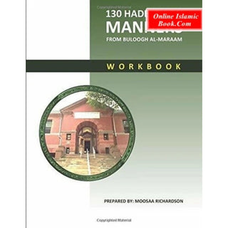 130 Hadeeth on Manners from Buloogh al-Maraam workbook by Moosaa Richardson paperback book cover