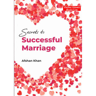 Secrets to a Successful Marriage by Afshan Khan
ISBN: 9781842002056