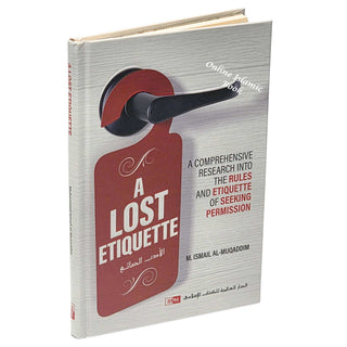 A Lost Etiquette by Muhammad Ismail al-Muqaddim
ISBN: 9786035013512