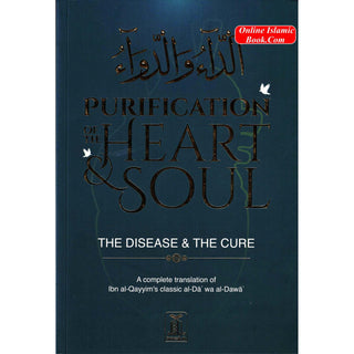 Purification of the Heart and Soul (Illness Cure) By Imam Ibn Qayyim al Jawziyyah Delux Print
ISBN: 9781910015230