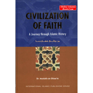 Civilization of faith By Dr. Mustafa as-Sibaaie
ISBN: 9789960850481