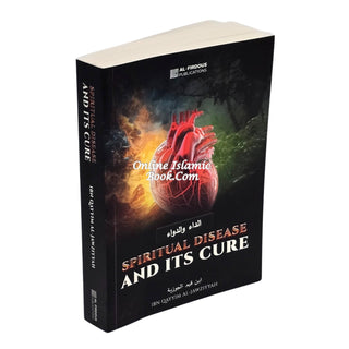 Spiritual Disease And Its Cure By Imam Ibnul Qayyim Al-Jawziyyah
ISBN: 9780997025491