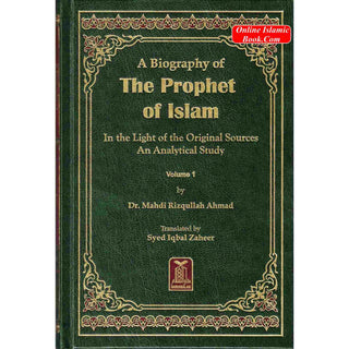A Biography of the Prophet of Islam In the Light of the Original Sources An Analytical Study 2 Volumes By Dr. Mahdi Rizqullah Ahmad
ISBN: 9789960969039