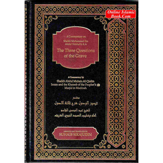 A Commentary on The Three Questions Of The Grave By Shaikh Muhammad Ibn Abdul Wahhab R.A
ISBN: 9781916186217
