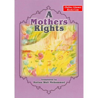 A Mothers Rights By Matina Wali Muhammad
ISBN: 9781897940495