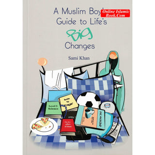 A Muslim Boys Guide to Lifes Big Changes By Sami Khan
ISBN: 9781842000724