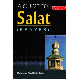 A Guide to Salat By Muhammad Abdul Karim Saqib
ISBN: 9789960717173