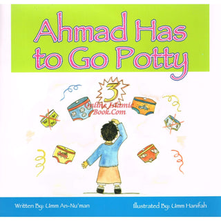 Ahmad Has to Go Potty By Umm An Numan
ISBN: 9789960587370