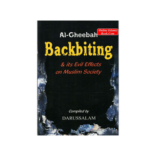 Al-Gheebah: Backbiting & its Evil Effects on Muslim Society By Abdul Malik Mujahid ISBN: 9789960861562,9960861562