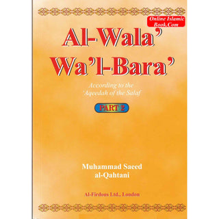 Al-Wala Wal-Bara Part 1, 2 & 3 By Muhammad Saeed al-Qahtaani
ISBN: 9781874263807