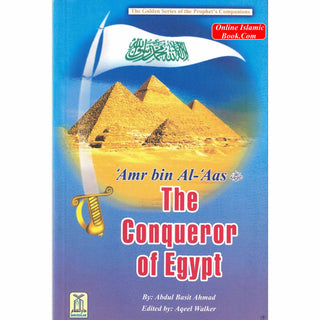 Amr bin Al-Aas (RA) The Conqueror of Egypt By Abdul Basit Ahmad
ISBN: 9789960861074