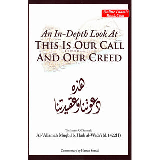 An In-Depth Look At This is Our Call and Our Creed By Allamah Muqbil B.hadi Alp-Wadi'i
ISBN: 9781792369827