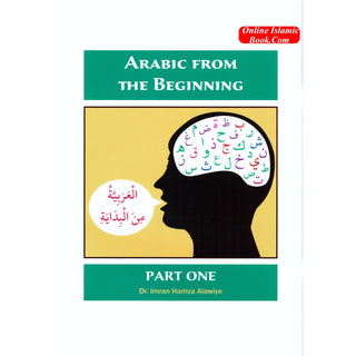 Arabic from the Beginning Part One By Imran Hamza Alawiye
ISBN: 9780956688217