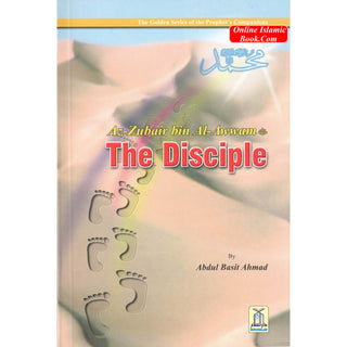 Az Zubair bin Al Awwam (RA) The Disciple By Abdul Basit Ahmad
ISBN: 9789960861104