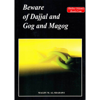 Beware of Dajjal and Gog & Magog Yajuj and majuj By Magdy M. Al-Shahawi
ISBN: 9781874263388