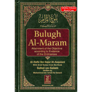 Bulugh Al-Maram Attainment of the Objective According to Evidence of the Ordinances By Hafiz Ibn Hajar Al-Askalani
ISBN: 9789960899527