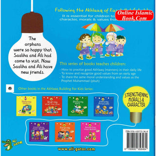 Caring for Orphans (Akhlaaq Building Series -Manners and Charters) By Ali Gator
ISBN: 9781921772368