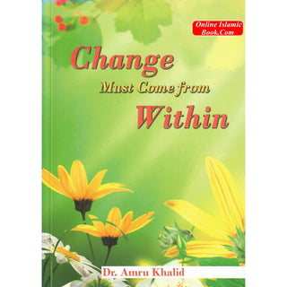 Change Must Come From Within By Dr. Amru Khalid
ISBN: 9781874263302