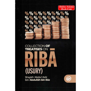 Collection of Treatises on Riba (Usury) Shaykh Abdul Aziz bin Abdullah bin Baz
ISBN: 9798894805177