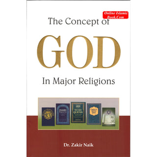 Concept of God in Major Religions By Zakir Naik
ISBN: 9789960988177