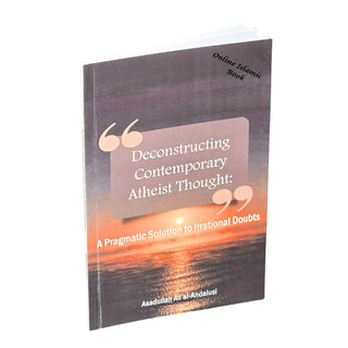 Deconstructing Contemporary Atheist Thought