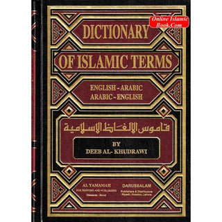 Dictionary of Islamic Terms Eng/Arb & Arb/Eng By Deeb Al-Khudrawi
ISBN: 9786035001175
