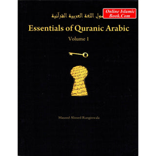 Essentials of Quranic Arabic - Volume 1 By Masood Ahmed Ranginwala
ISBN: 9781257644988