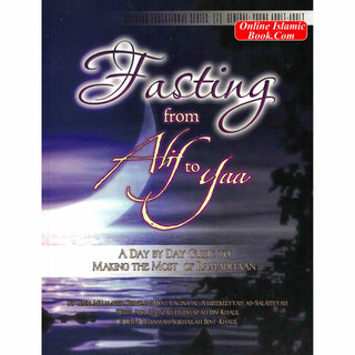 Fasting from Alif to Yaa: A Day by Day Guide to Making the Most of Ramadhaan By Umm Mujaahid Khadijah Bint Lacina al-Amreekeeyyah, Abu Hamzah Hudhaifah Ibn-Khalil &amp; Umm Usaamah Sukhailah Bint-Khalil
ISBN: 9781938117138