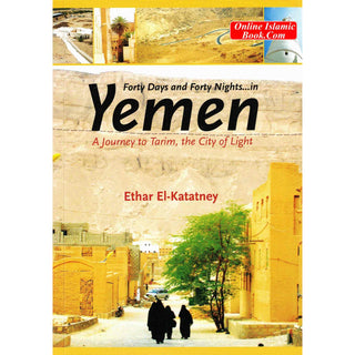 Forty Days; Forty Nights in Yemen By Ethar El-Katatney
ISBN: 9781842001196