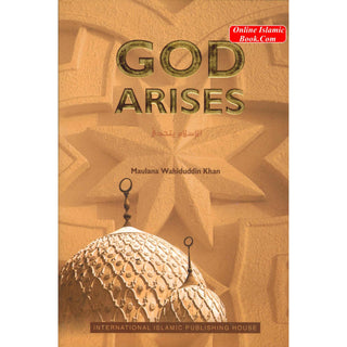 God Arises By Maulana Wahiduddin Khan
ISBN: 9789960850191