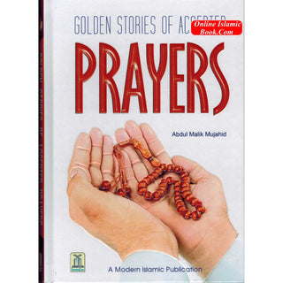 Golden Stories of Accepted Prayers By Abdul Malik Mujahid
ISBN: 9786035002196