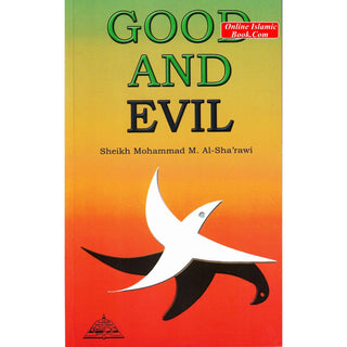 Good and Evil By Sheikh Al-Sha'rawi
ISBN: 9781870582254