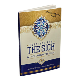 Guidance For The Sick &amp; Those Who Visit Them