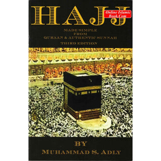 Hajj Made Simple From Quran &amp; Authentic Sunnah By Muhammad S. Adly