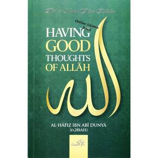 Having Good Thoughts of Allah by Al-Hafiz Ibn Abi Dunya
ISBN: 9781904336839