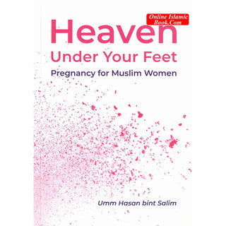 Heaven Under Your Feet By Umm Hasan Bint Salim
ISBN: 9781842000922