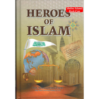 Heroes of Islam By Prof. Muhammad Esma'il Sieny
ISBN: 9789960897257