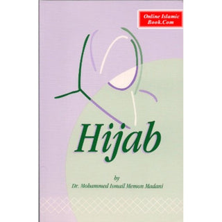 Hijab The Islamic Commandments of Hijab (English, Arabic and Urdu Edition) By Mohammed Ismail Memon Madani, Muhammad Sadiq ISBN: 9781881963509