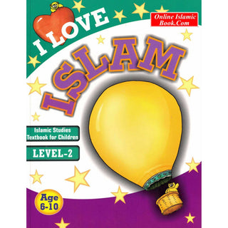 I Love Islam Level 2 Islamic Studies Textbook For Children By Fiezel Chothia ISBN: 9788178987996
