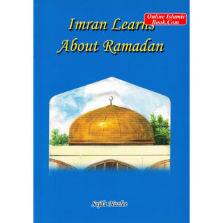Imran Learns about Ramadan By Sajda Nazlee
ISBN: 9781842000700