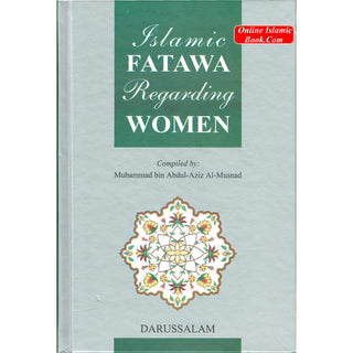 Islamic Fatawa Regarding Women By Muhammad bin Abdul-Aziz Al-Musnad
ISBN: 9789960740874