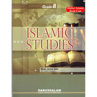 Islamic Studies Grade 8 By Maulvi Abdul Aziz Darussalam Publications
ISBN: 9786035001038