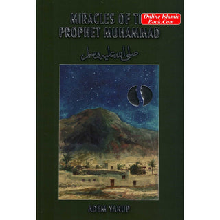 Miracles of the Prophet Muhammad (SAAS) By Adem Yakup
ISBN: 9781842000786