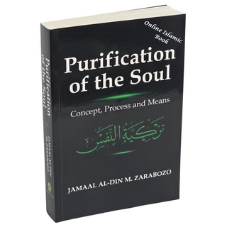 Purification of the Soul: Concept, Process and Means - Online Islamic Book