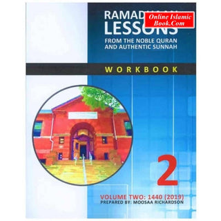 Ramadhaan Lessons : From the Noble Quran and Authentic Sunnah (Volume 2) By Moosaa Richardson
ISBN: 9781094801278