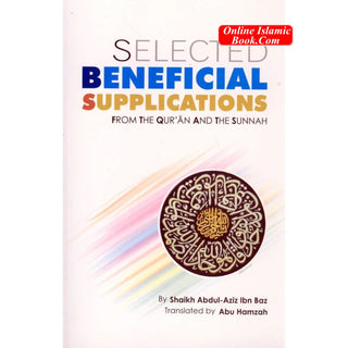 Selected Beneficial Supplications By Abdul Aziz bin Abdullah bin Baz
ISBN: 9789960892467