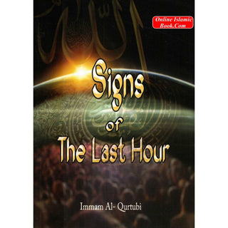 Signs Of The Last Hour By Imam Al-Qurtubi
ISBN: 9781874263493