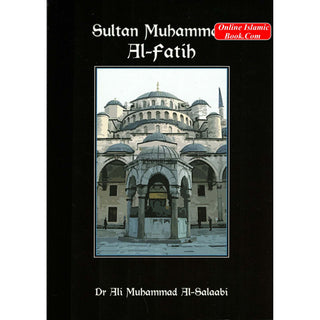 Sultan Muhammad Al-Fatih By Dr. Ali Muhammad Sallabi
ISBN: 9781874263043