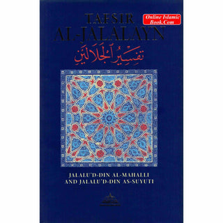 Tafsir al Jalalayn By Jalalu’D-Din Al Mahalli & Jalalu’ D-Din As Suyuti
ISBN: 9781870582612