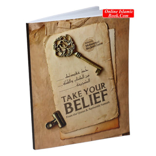 Take Your Belief from the Quran &; Authentic Sunnah BY Muhammad Ibn Jamil Zaino
ISBN: 9798397042024